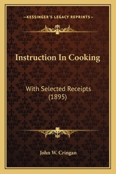 Paperback Instruction In Cooking: With Selected Receipts (1895) Book