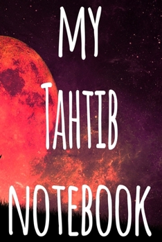 My Tahtib Notebook: The perfect way to record your martial arts progression - 6x9 119 page lined journal!
