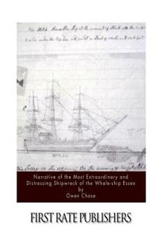 Paperback Narrative of the Most Extraordinary and Distressing Shipwreck of the Whale-ship Essex Book