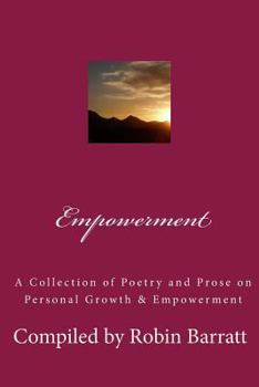 Paperback Empowerment: A Collection of Poetry and Prose on Personal Growth & Empowerment Book