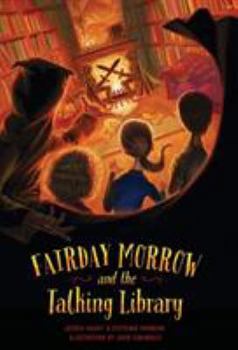 Hardcover Fairday Morrow and the Talking Library Book