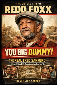 You Big Dummy!: The Real Fred Sanford