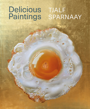 Paperback Tjalf Sparnaay - Delicious Paintings [Dutch] Book