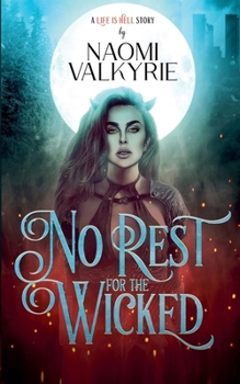 No Rest for the Wicked (Life Is Hell)