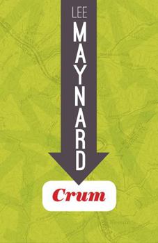 Crum: The Novel - Book #1 of the Crum Trilogy