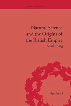 Paperback Natural Science and the Origins of the British Empire Book