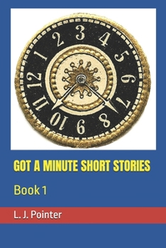 Paperback Got a Minute Short Stories: Book 1 Book