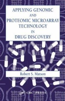 Hardcover Applying Genomic and Proteomic Microarray Technology in Drug Discovery Book