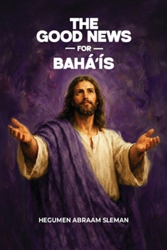 Paperback The Good News for Bahá'ís Book