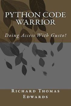 Python Code Warrior - Doing Access With Gusto!