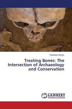 Paperback Treating Bones: The Intersection of Archaeology and Conservation Book