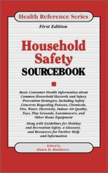 Hardcover Household Safety Sourcebook: Basic Consumer Health Information about Household Safety Book