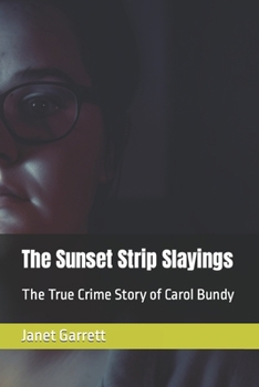 Paperback The Sunset Strip Slayings: The True Crime Story of Carol Bundy Book