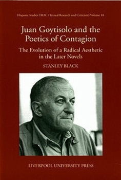 Paperback Juan Goytisolo and the Politics of Contagion: The Evolution of a Radical Aesthetic in the Later Novels Volume 18 Book