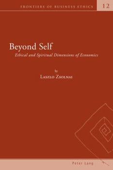 Paperback Beyond Self: Ethical and Spiritual Dimensions of Economics Book