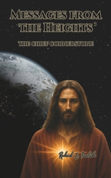 Messages From The Heights 3: The Chief Cornerstone