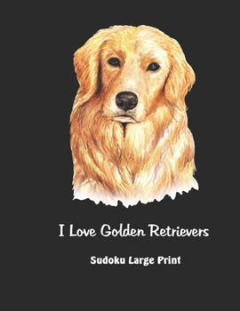 Paperback I Love Golden Retrievers: 100 Easy Puzzles Save A Life Adopt A Dog [Large Print] Book