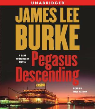 Pegasus Descending - Book #15 of the Dave Robicheaux