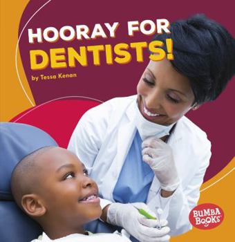 Hooray for Dentists! - Book  of the ¡Que Vivan los Ayudantes Comunitarios!