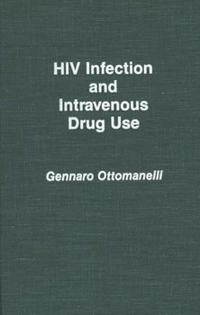 Hardcover HIV Infection and Intravenous Drug Use Book