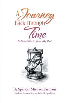 Hardcover A Journey Back Through Time: Collected Stories from My Past Book