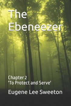 Paperback The Ebeneezer: Chapter 2 'To Protect and Serve' Book