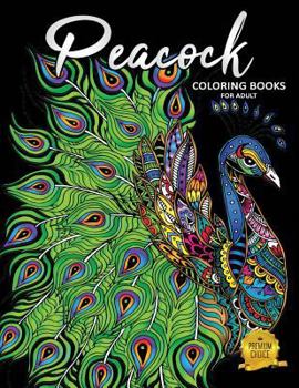 Paperback Peacock Coloring Books for Adults: Fun and Beautiful Pages for Stress Relieving Unique Design Book