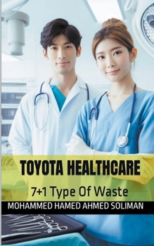 Paperback Toyota Healthcare: 7+1 Types Of Waste Book