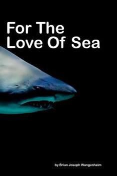 Paperback For The Love Of Sea: beautiful photography of sea life Book