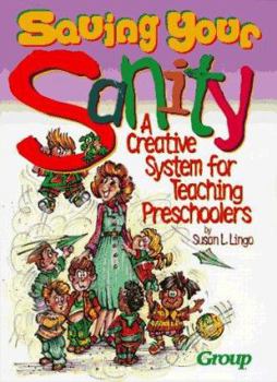 Paperback Saving Your Sanity: A Creative System for Teaching Preschoolers Book