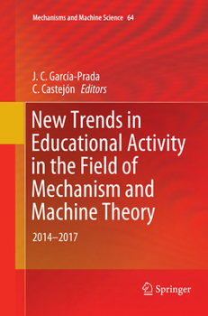 Paperback New Trends in Educational Activity in the Field of Mechanism and Machine Theory: 2014-2017 Book