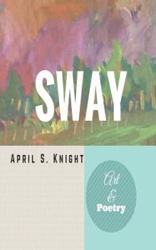 Paperback Sway: Art & Poetry Book