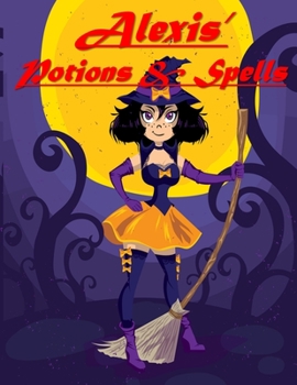 Paperback Alexis' Potions & Spells Book