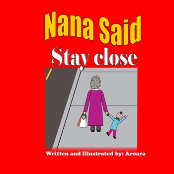 Paperback Nana Said Stay close -Story +Activity book