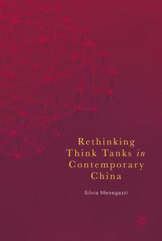 Hardcover Rethinking Think Tanks in Contemporary China Book