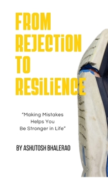 From Rejection to Resilience