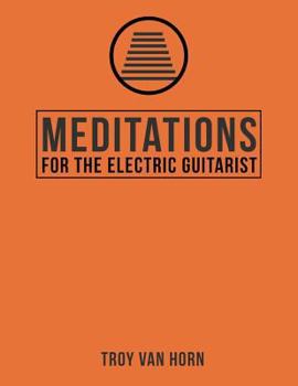 Paperback Meditations for the Electric Guitarist Book