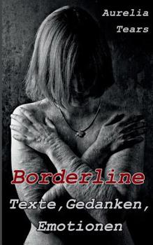 Paperback Borderline - Texte, Gedanken, Emotionen [German] Book