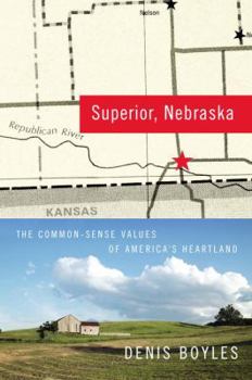 Hardcover Superior, Nebraska: The Common Sense Values of America's Heartland Book