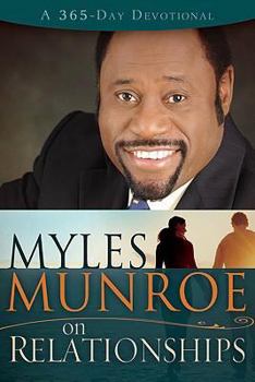 Hardcover Myles Munroe on Relationships: A 365-Day Devotional Book