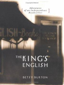 Hardcover The King's English: Adventures of an Independent Bookseller Book