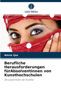 Paperback Berufliche Herausforderungen fürAbsolventinnen von Kunsthochschulen [German] Book