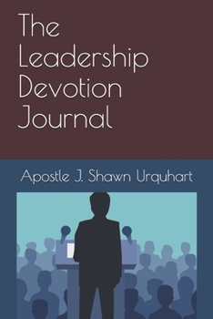 Paperback The Leadership Devotion Journal: The Leadership Devotion Journal Book