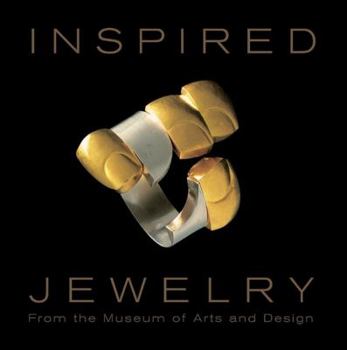 Hardcover Inspired Jewelry: From the Museum of Arts and Design Book