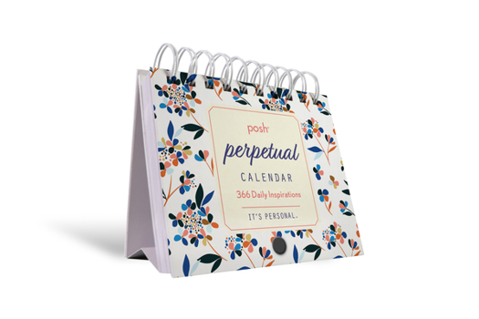 Calendar Posh: Perpetual Calendar: 366 Daily Inspirations Book