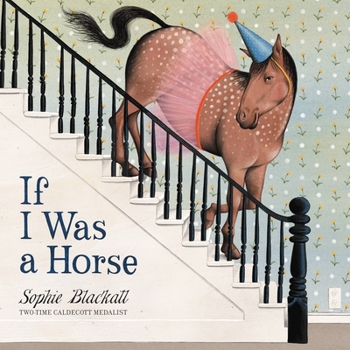 Hardcover If I Was a Horse Book