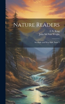 Hardcover Nature Readers: Sea-Side and Way-Side, Issue 3 Book