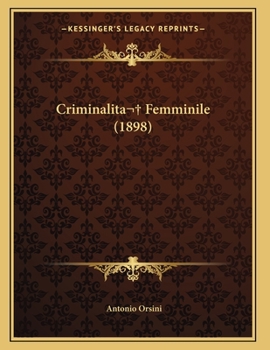 Paperback Criminalita Femminile (1898) [Italian] Book