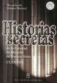 Paperback Historias Secretas de La Facultad de Derecho Bs as (Spanish Edition) [Spanish] Book