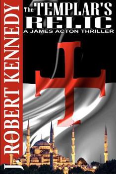 Paperback The Templar's Relic: A James Acton Thriller Book #4 Book